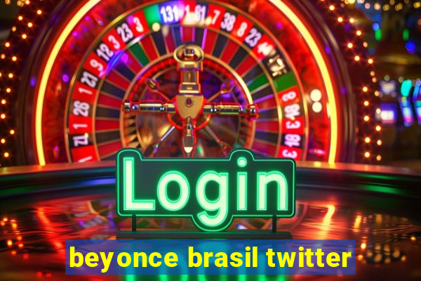 beyonce brasil twitter